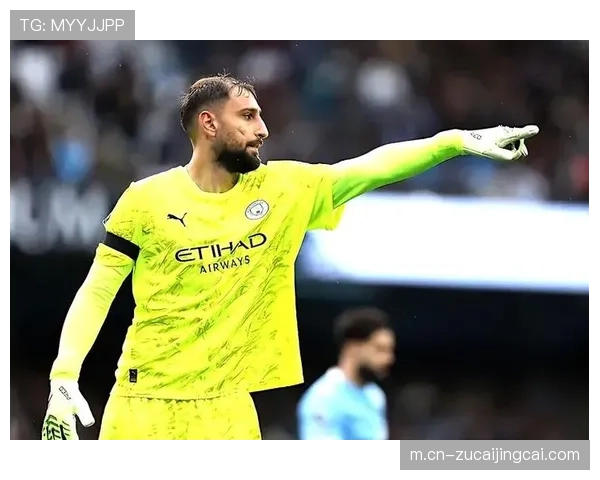 曼城控球压制却仅一球小胜，多纳鲁马门线技术保障三分